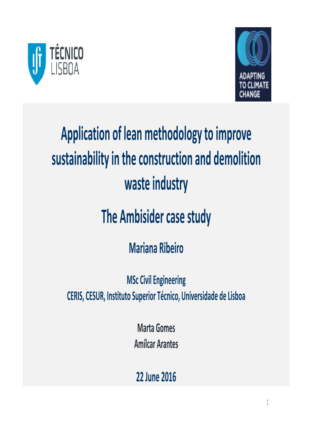 Application of Lean Methodology to Improve Sustainability in the Construction and Demolition Waste Industry the Ambisider Case Study Mariana Ribeiro