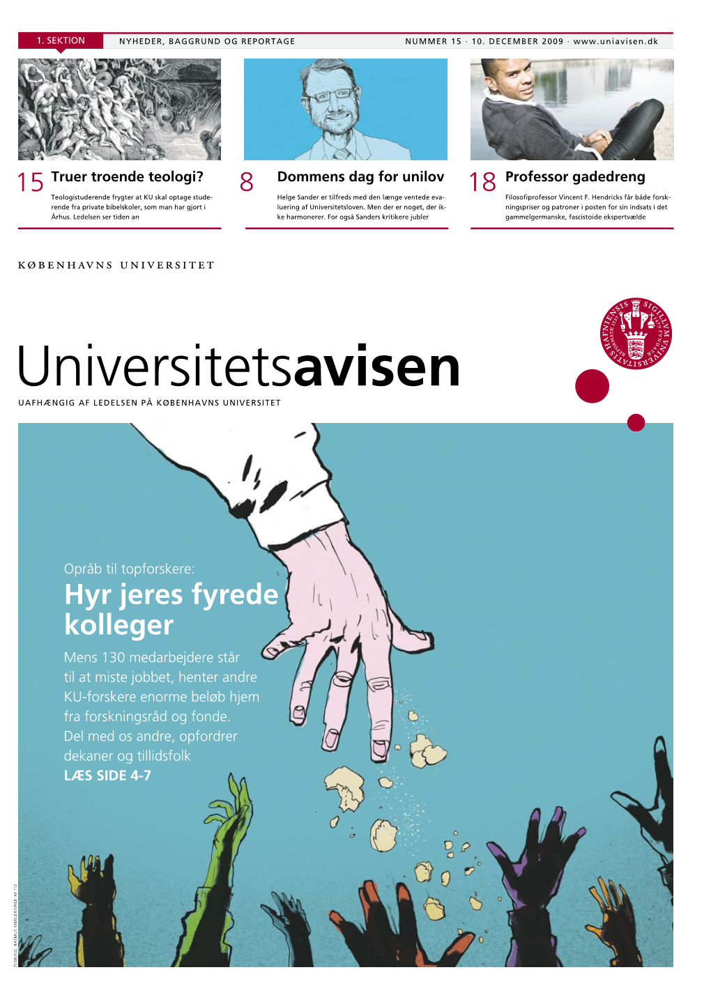 Universitetsavisen UAFHÆNGIG AF LEDELSEN PÅ KØBENHAVNS UNIVERSITET