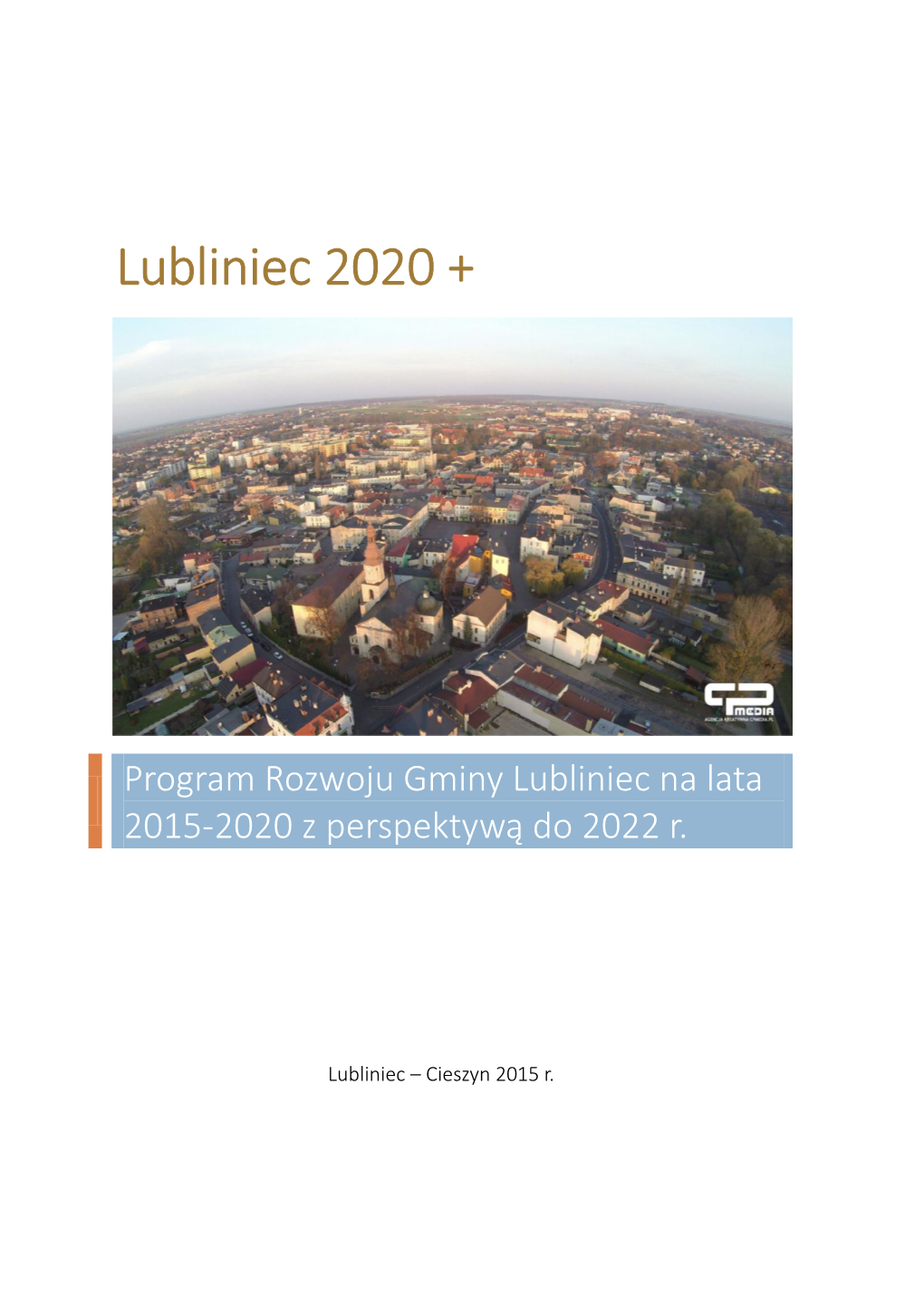 Rogramrozwju Miny Lubliniec Na Lata 2015-2020 Z Perspektywą Do 2022 R