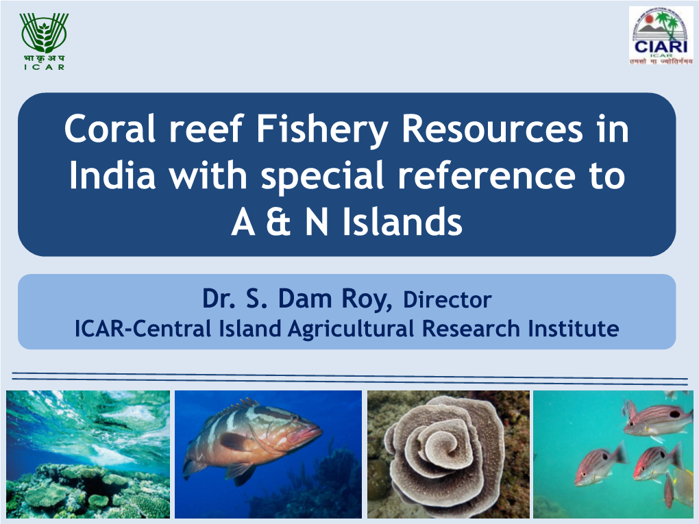 Coral Reef Fishery Resources in India with Special Reference to a & N Islands