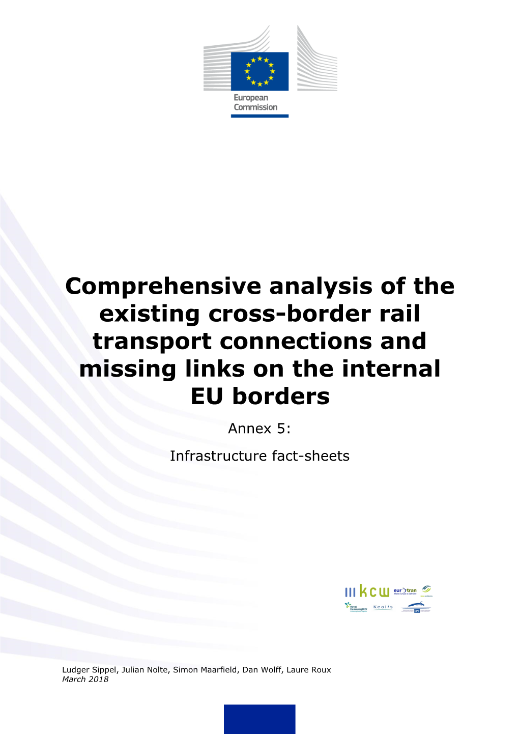Comprehensive Analysis of the Existing Cross-Border Rail Transport Connections and Missing Links on the Internal EU Borders Annex 5: Infrastructure Fact-Sheets