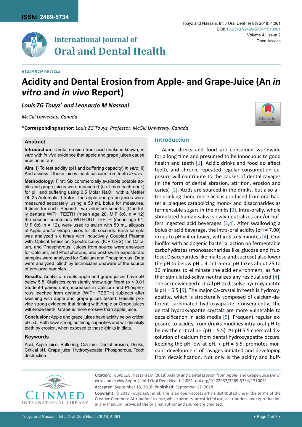 Acidity and Dental Erosion from Apple- and Grape-Juice (An in Vitro and in Vivo Report) Louis ZG Touyz* and Leonardo M Nassani