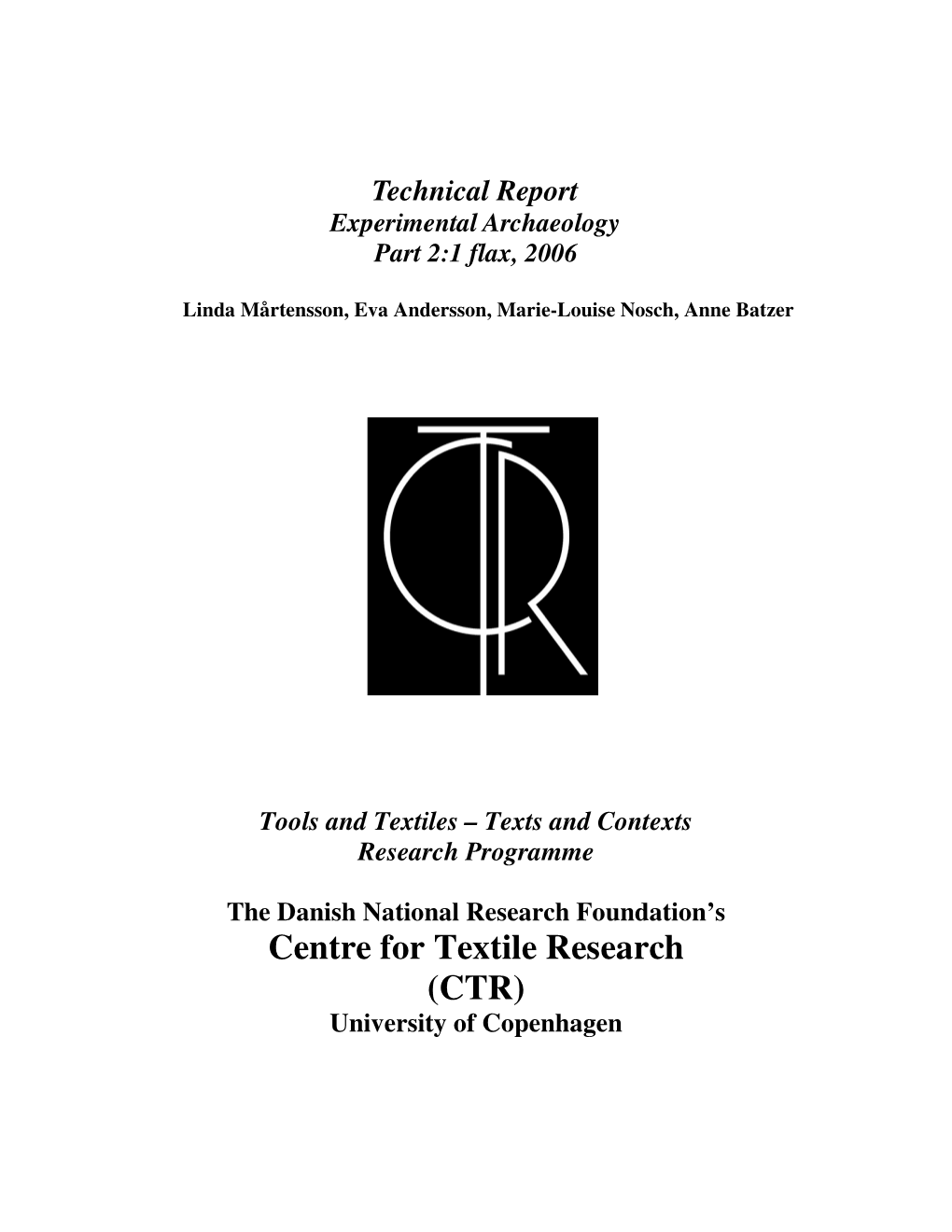 Technical Report 2:1, Experimental Archaeology