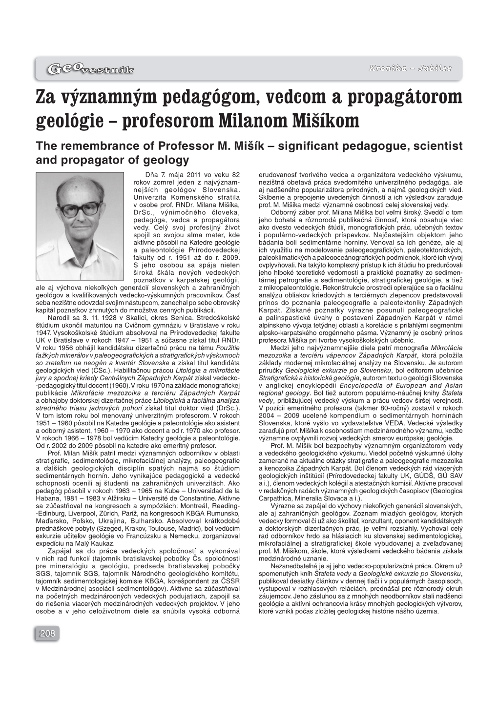 Za Významným Pedagógom, Vedcom a Propagátorom Geológie – Profesorom Milanom Mišíkom the Remembrance of Professor M