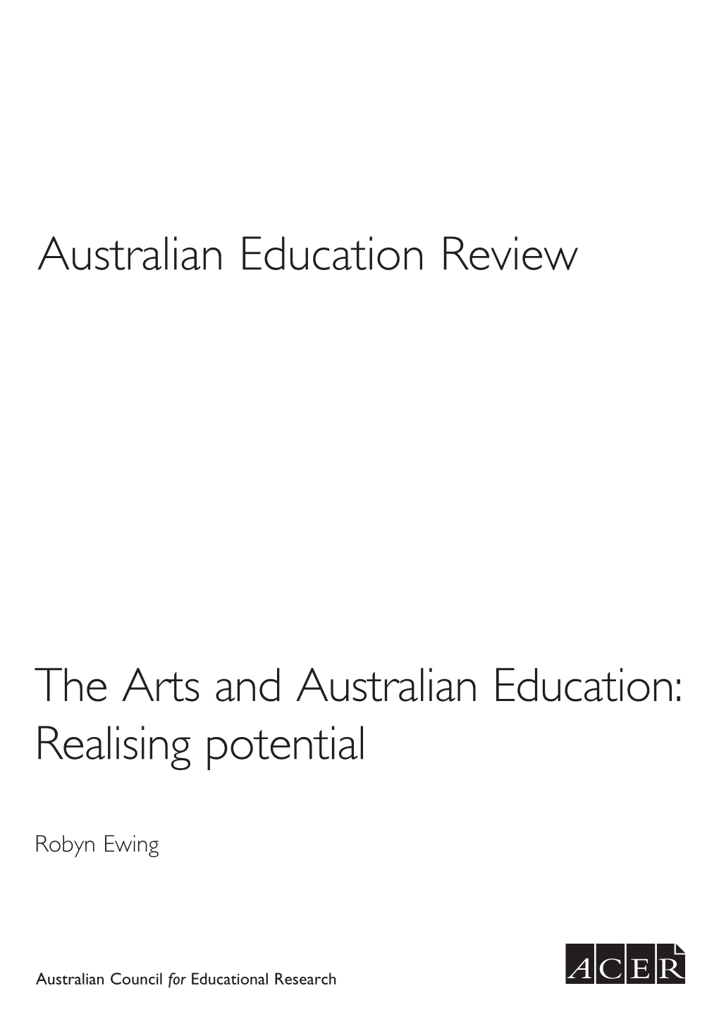 The Arts and Australian Education: Realising Potential