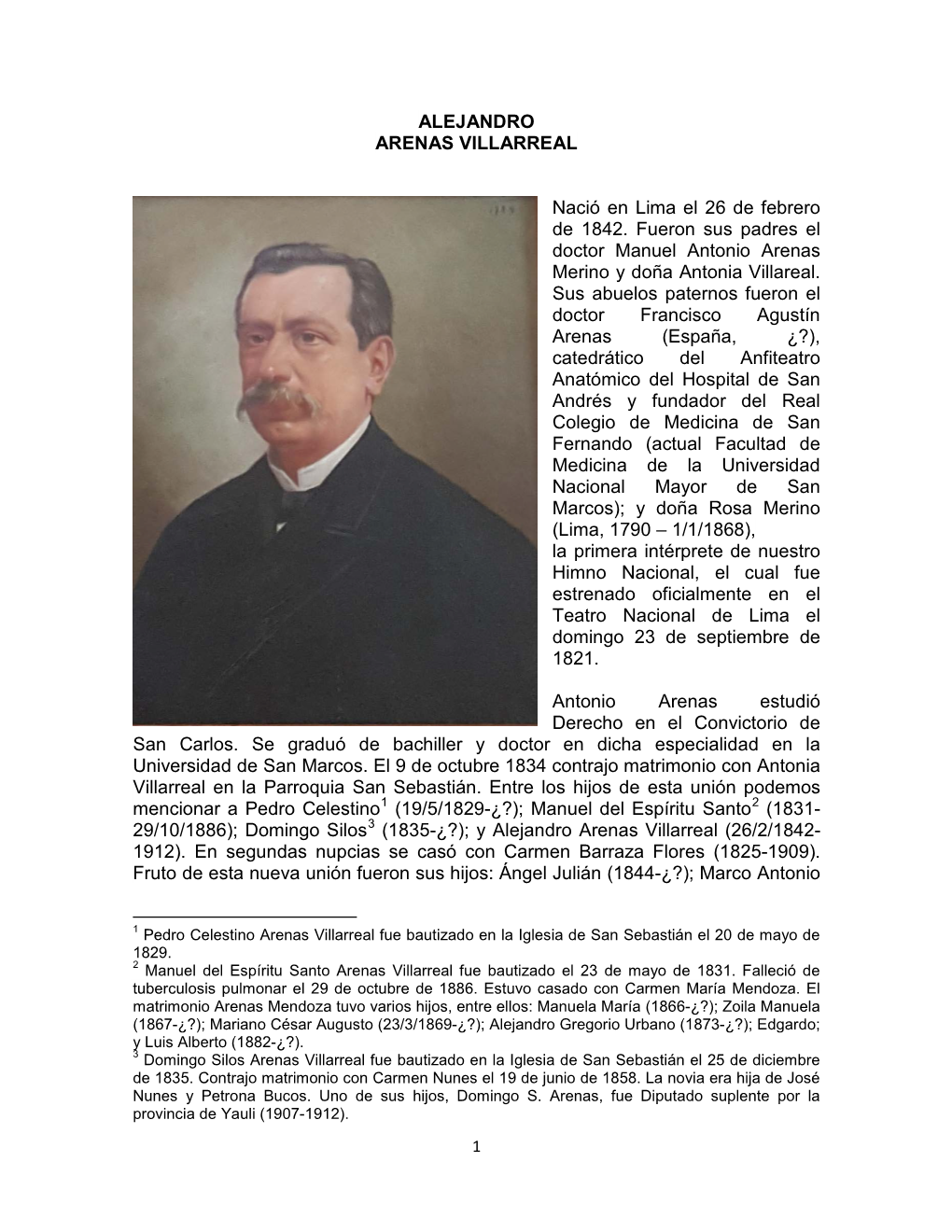 ALEJANDRO ARENAS VILLARREAL Nació En Lima El 26 De Febrero De 1842. Fueron Sus Padres El Doctor Manuel Antonio Arenas Merino Y