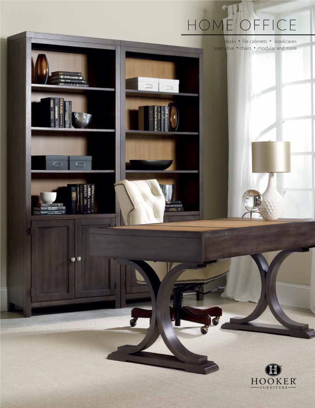 HOME OFFICE Desks • File Cabinets • Bookcases Executive • Chairs • Modular and More