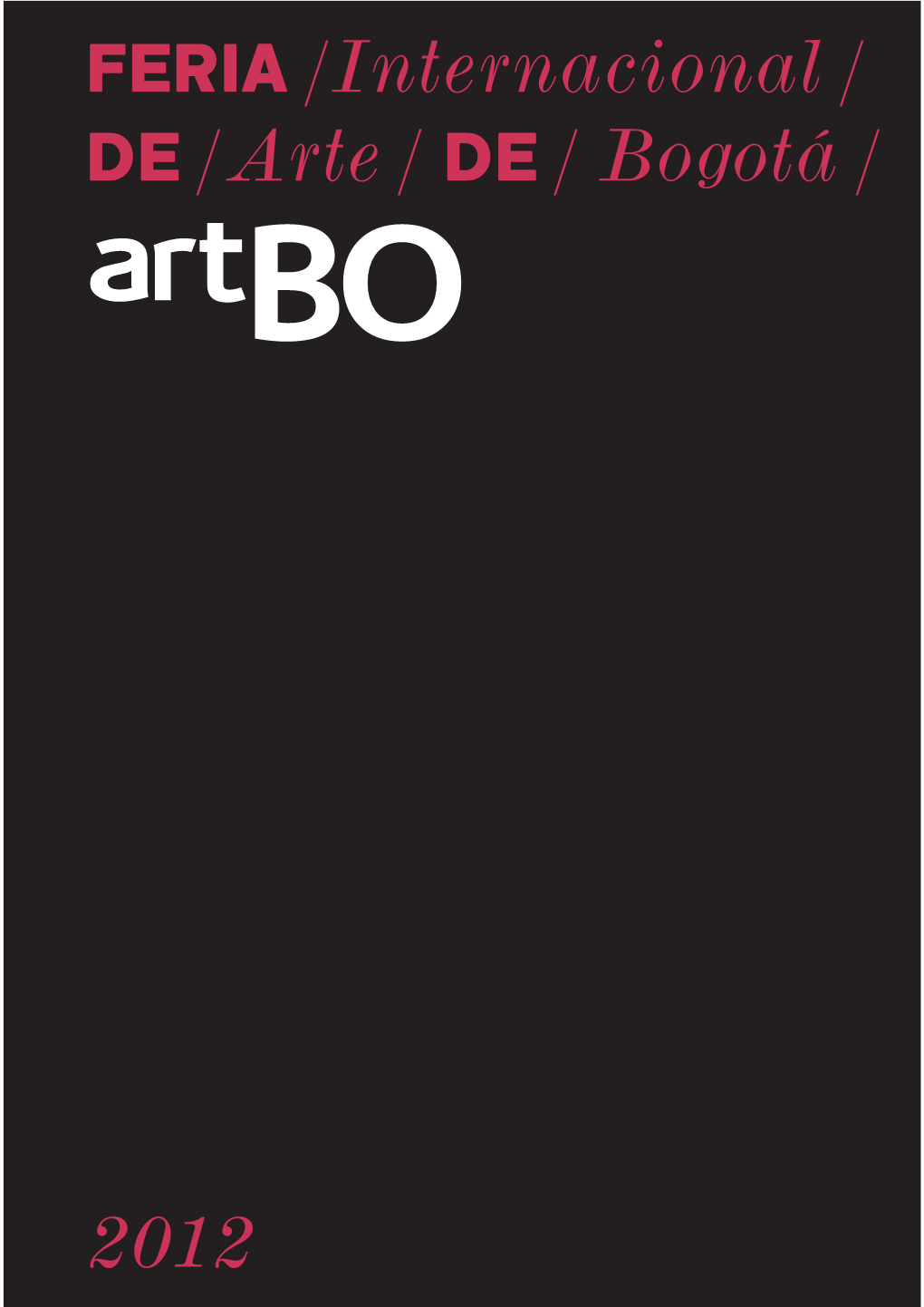 Artbo 2012 / Feria Internacional De Arte De Bogotá