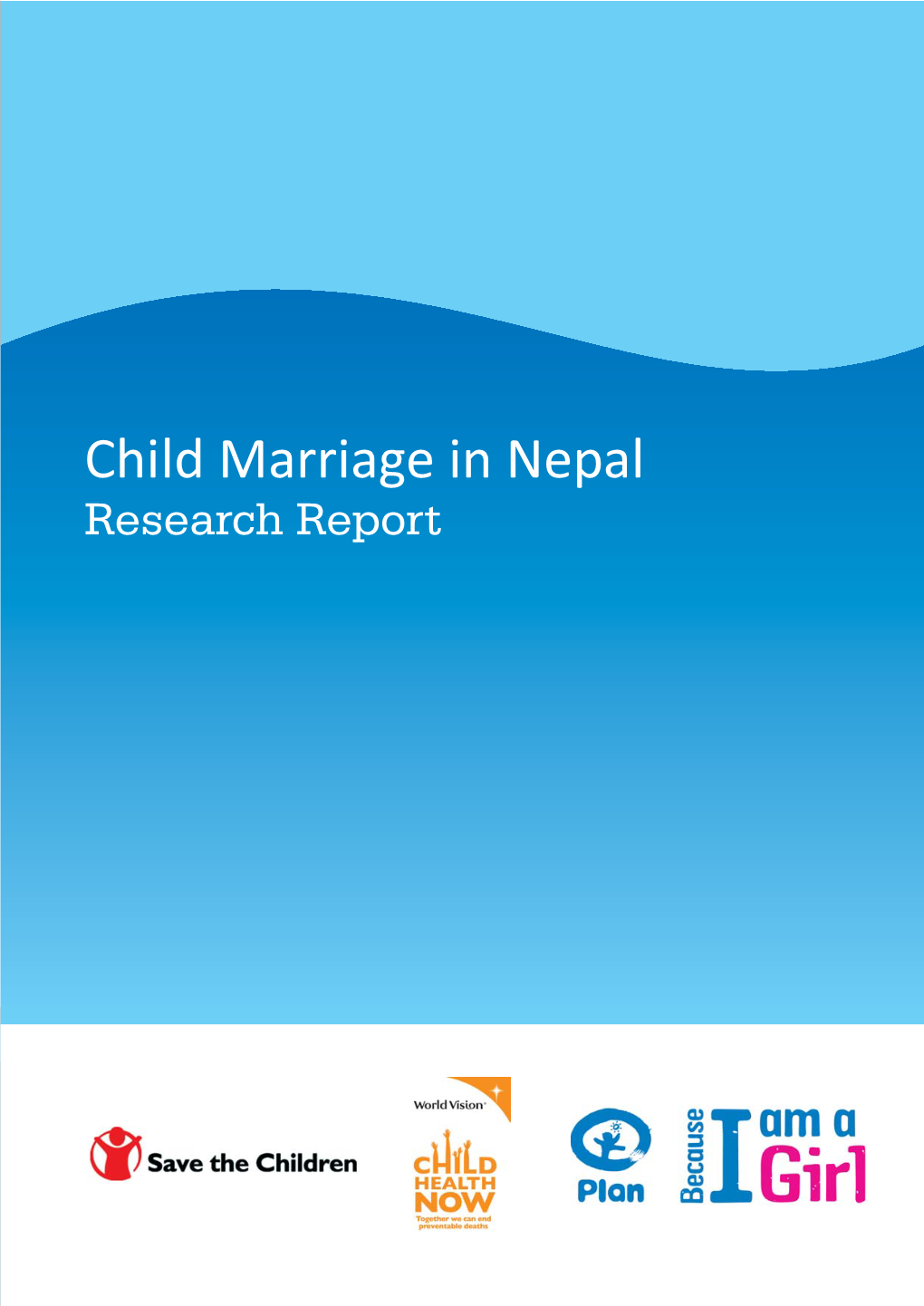 Child Marriage in Nepal Research Report Child Marriage in Nepal Research Report