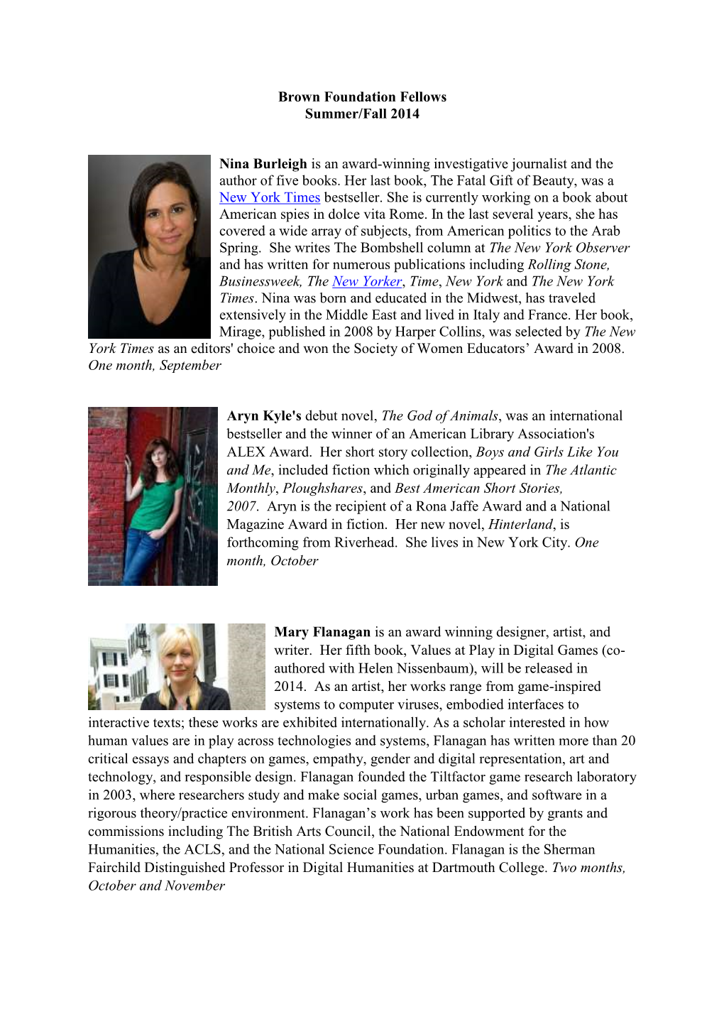 Brown Foundation Fellows Summer/Fall 2014 Nina Burleigh Is