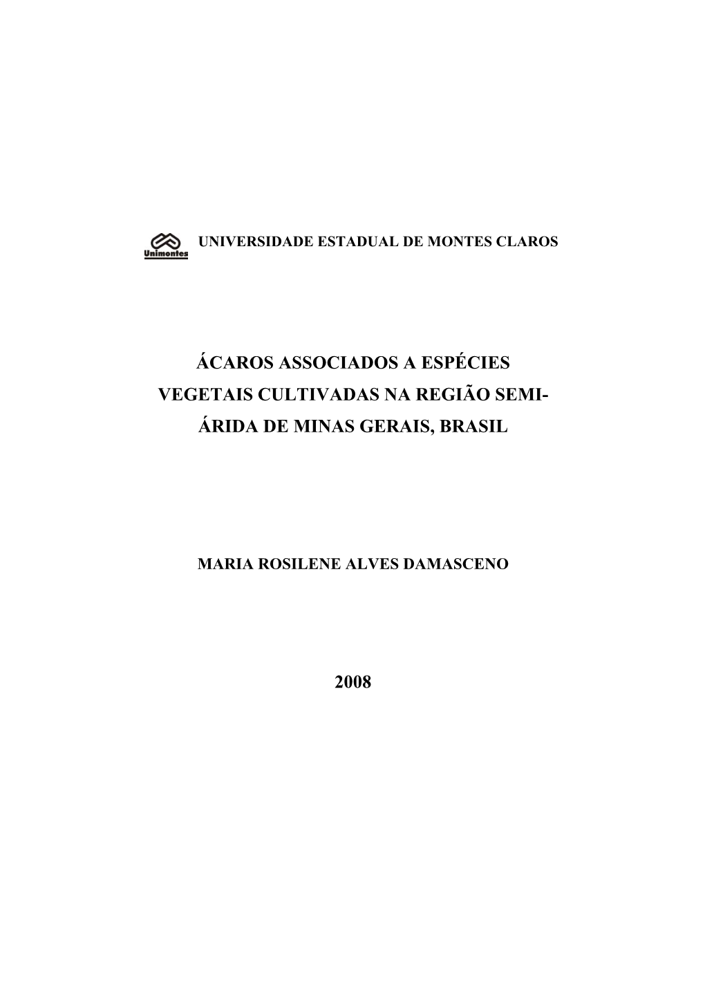 Ácaros Associados a Espécies Vegetais Cultivadas Na Região Semi- Árida De Minas Gerais, Brasil