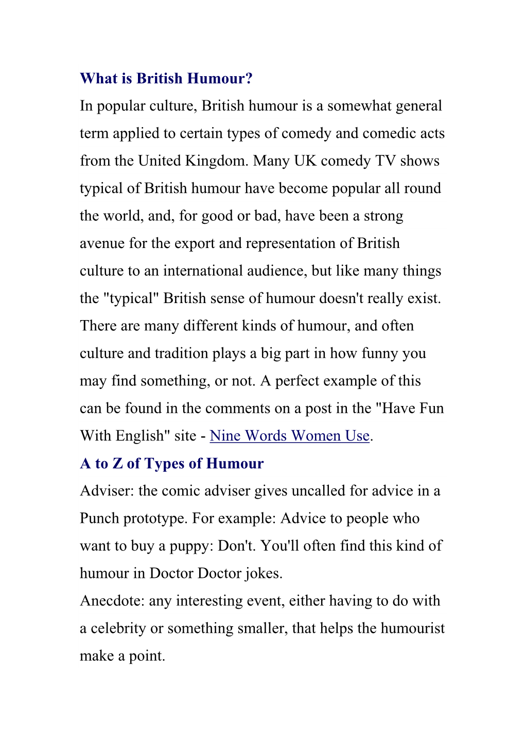 What Is British Humour? in Popular Culture, British Humour Is a Somewhat General Term Applied to Certain Types of Comedy and Comedic Acts from the United Kingdom