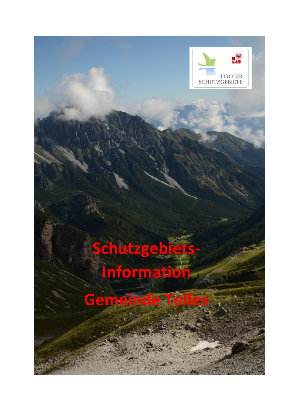 Information Schutzgebiets-Gemeinden „Stubaier Alpen“ Ruhegebiet Kalkkögel