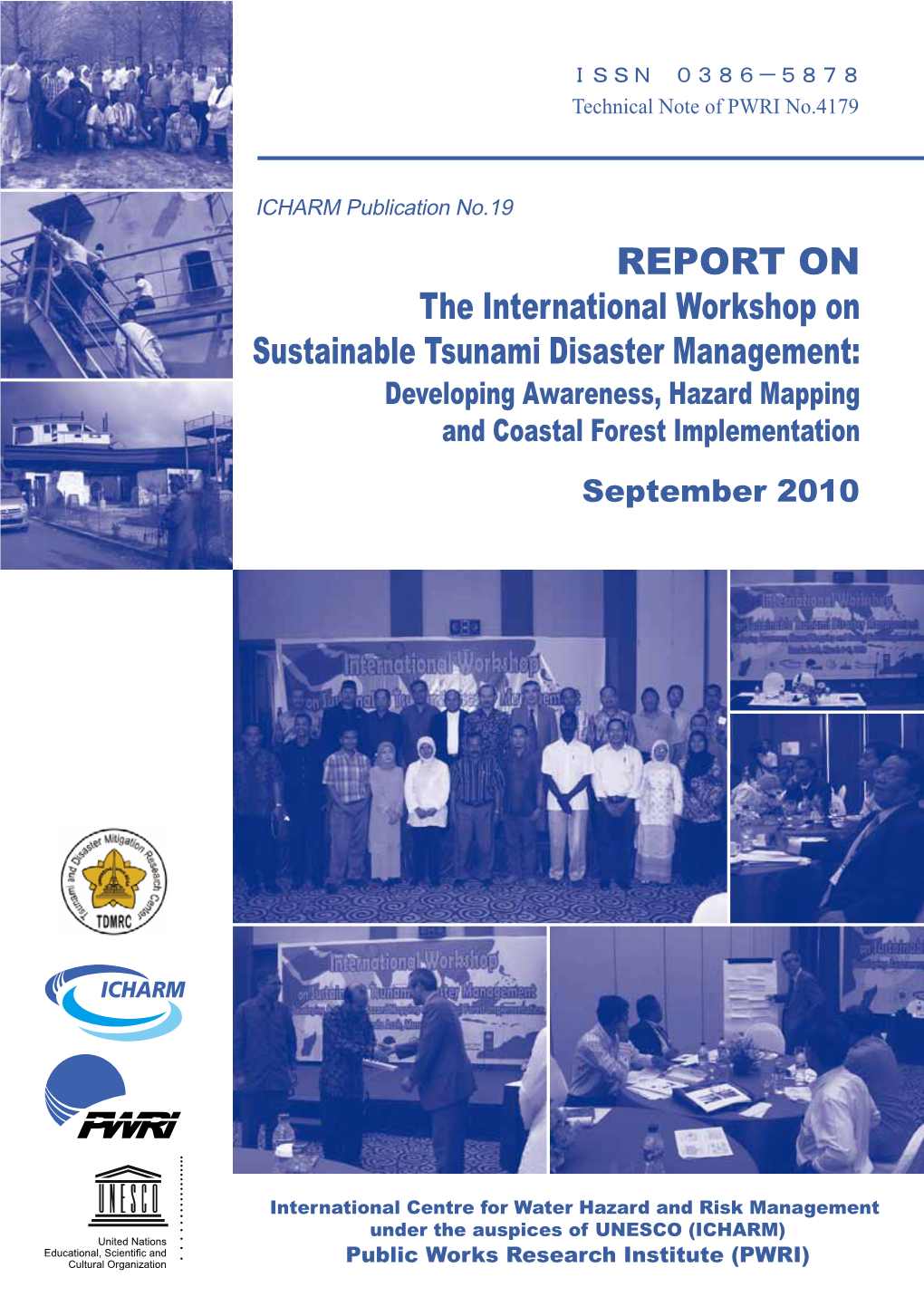 REPORT on the International Workshop on Sustainable Tsunami Disaster Management: Developing Awareness, Hazard Mapping and Coastal Forest Implementation September 2010