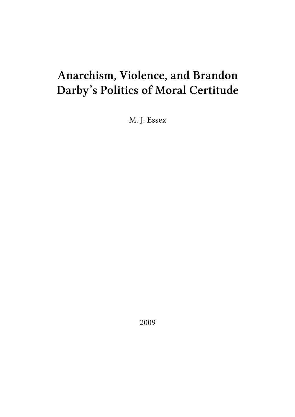 Anarchism, Violence, and Brandon Darby's Politics of Moral Certitude