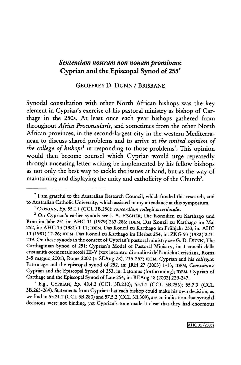 Sententiam Nostram Non Nouam Promimus: Cyprian and the Episcopal Synod of 255*