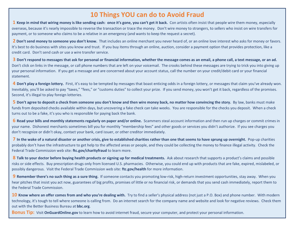 10 Things YOU Can Do to Avoid Fraud 1 Keep in Mind That Wiring Money Is Like Sending Cash: Once It’S Gone, You Can’T Get It Back