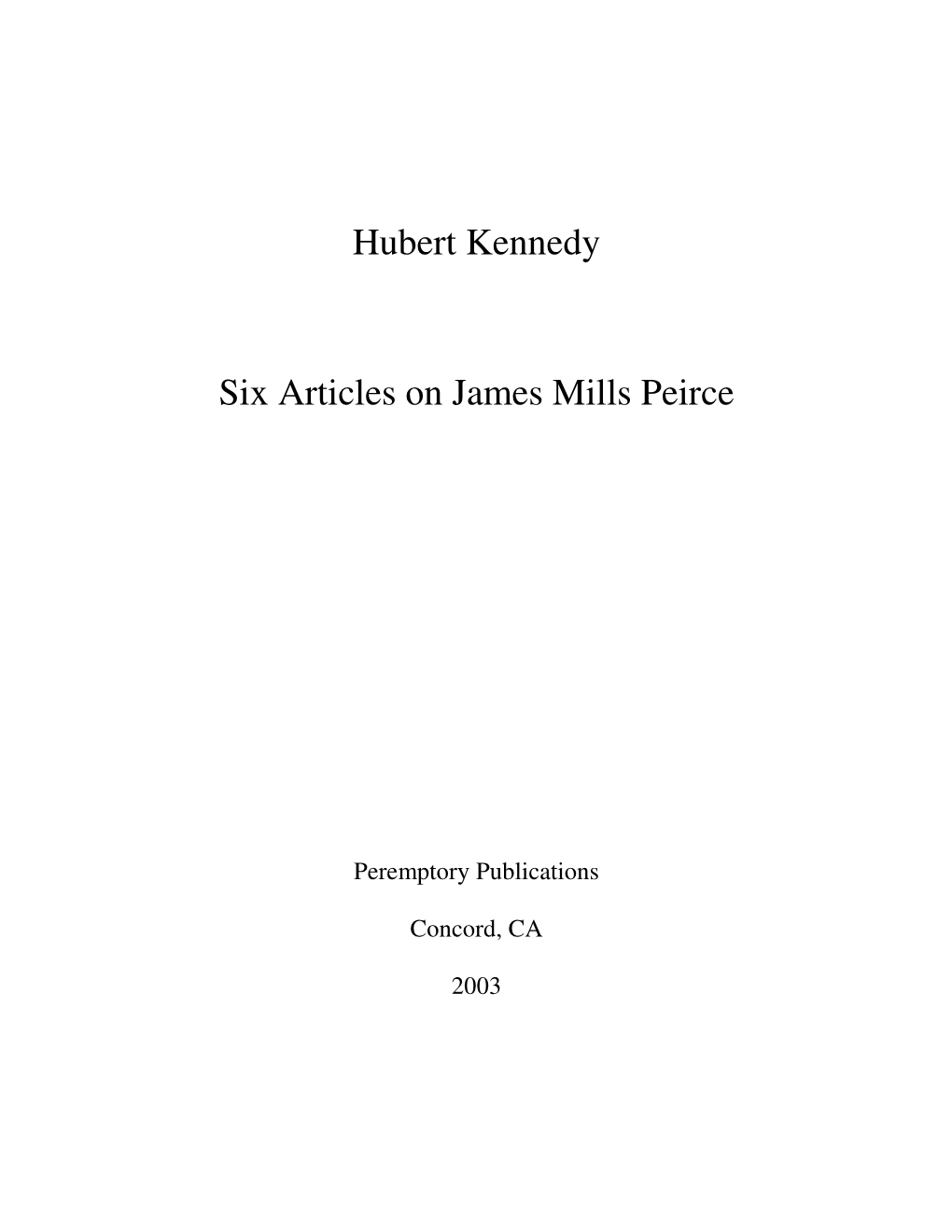 Hubert Kennedy Six Articles on James Mills Peirce