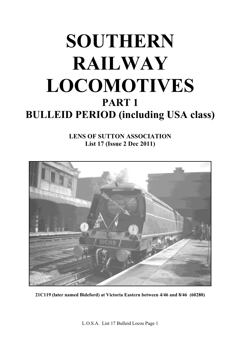 SOUTHERN RAILWAY LOCOMOTIVES PART 1 BULLEID PERIOD (Including USA Class)