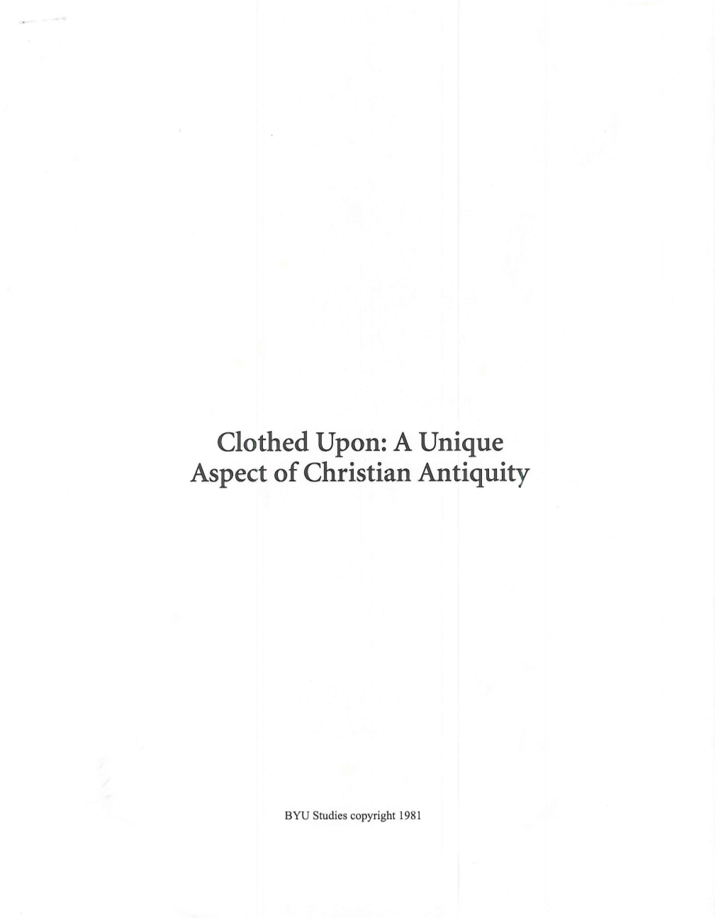 Clothed Upon: a Unique Aspect of Christian Antiquity