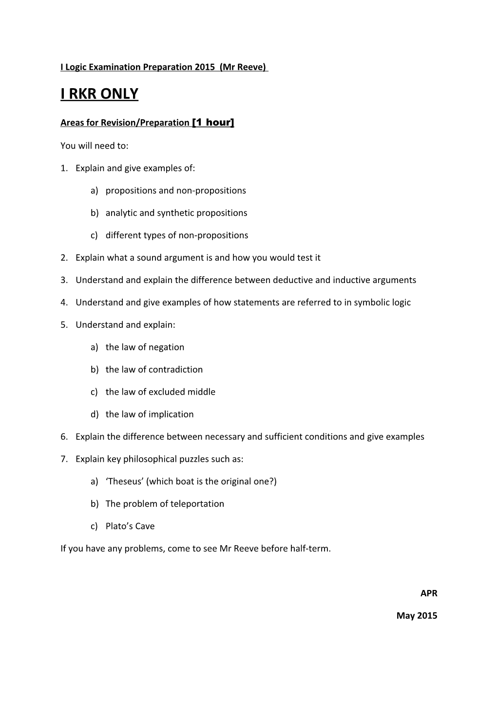 I Logic Examination Preparation 2015 (Mr Reeve)