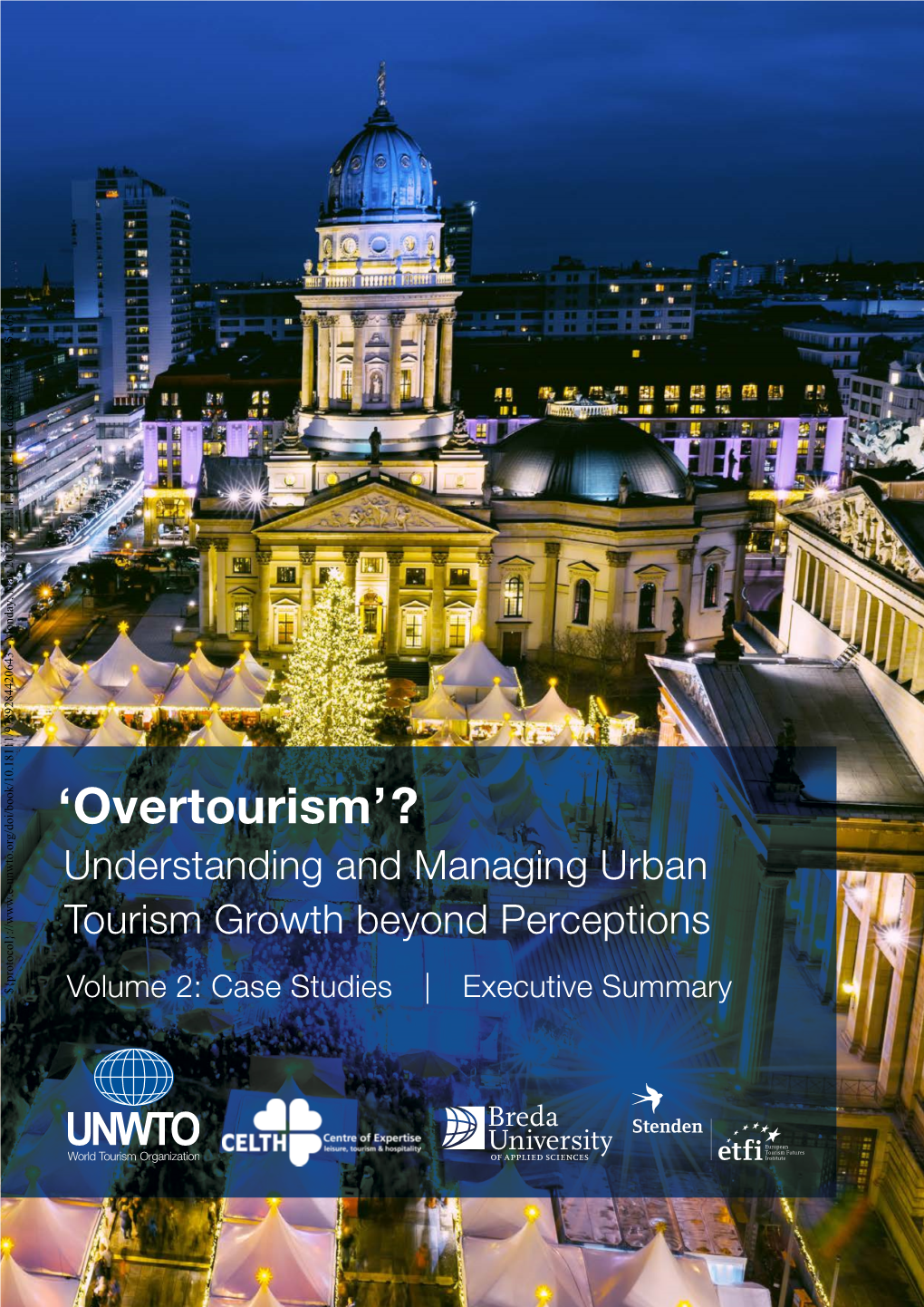 Overtourism'? – Understanding and Managing Urban Tourism Growth