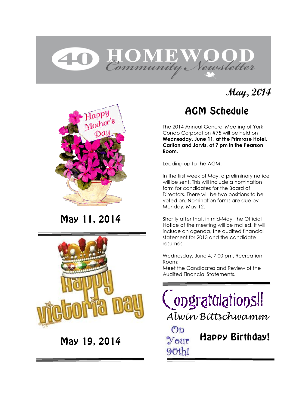 May, 2014 May 11, 2014 May 19, 2014 AGM Schedule Happy Birthday!