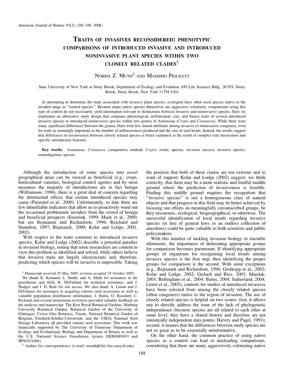 Traits of Invasives Reconsidered: Phenotypic Comparisons of Introduced Invasive and Introduced Noninvasive Plant Species Within Two Closely Related Clades1