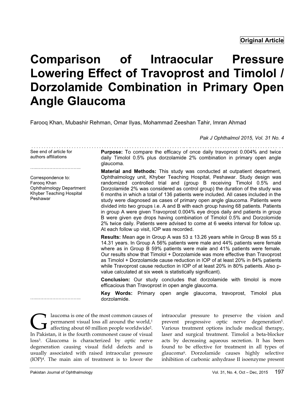 Comparison of Intraocular Pressure Lowering Effect of Travoprost and Timolol / Dorzolamide Combination in Primary Open Angle Glaucoma