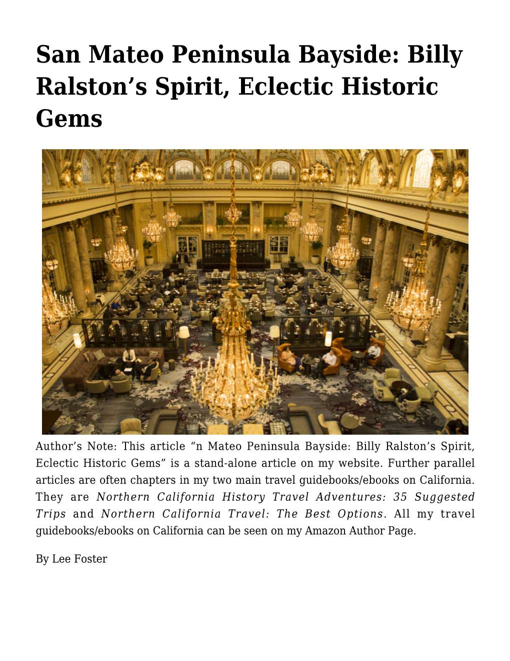 San Mateo Peninsula Bayside: Billy Ralston’S Spirit, Eclectic Historic Gems