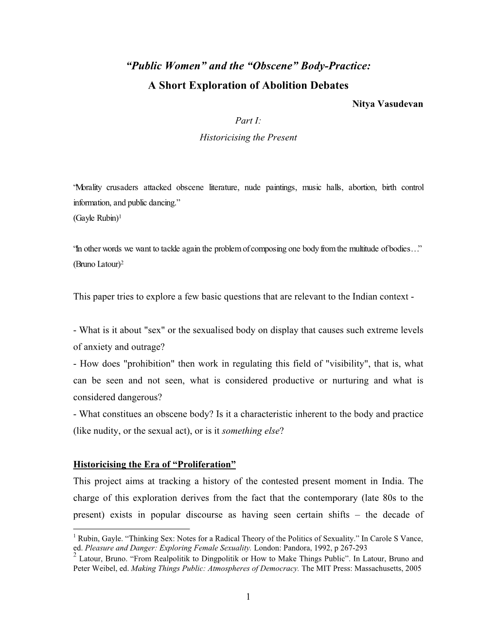 Public Women” and the “Obscene” Body-Practice: a Short Exploration of Abolition Debates Nitya Vasudevan Part I: Historicising the Present