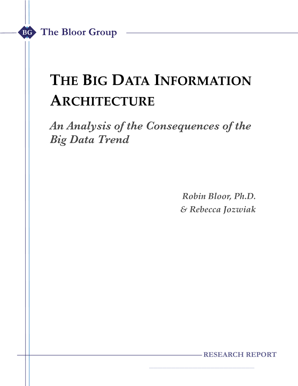 THE BIG DATA INFORMATION ARCHITECTURE! an Analysis of the Consequences of the Big Data Trend