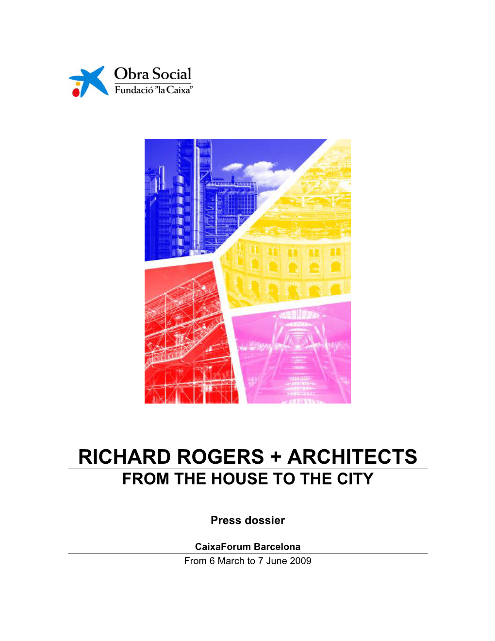 Richard Rogers + Architects from the House to the City