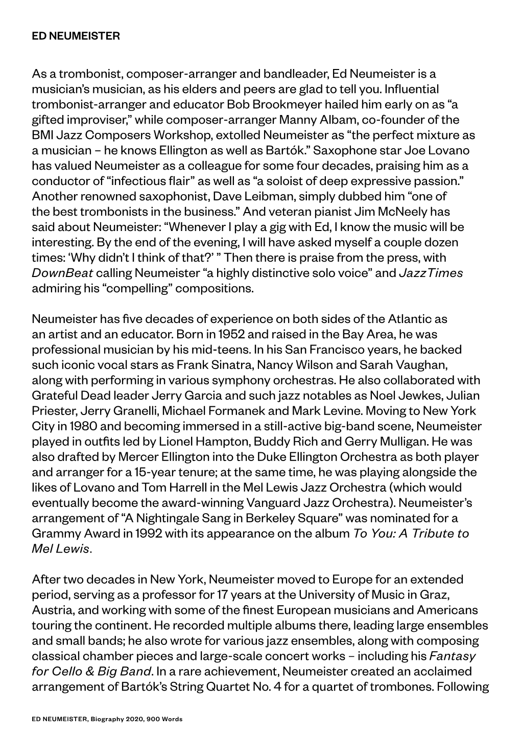 As a Trombonist, Composer-Arranger and Bandleader, Ed Neumeister Is a Musician's Musician, As His Elders and Peers Are Glad To