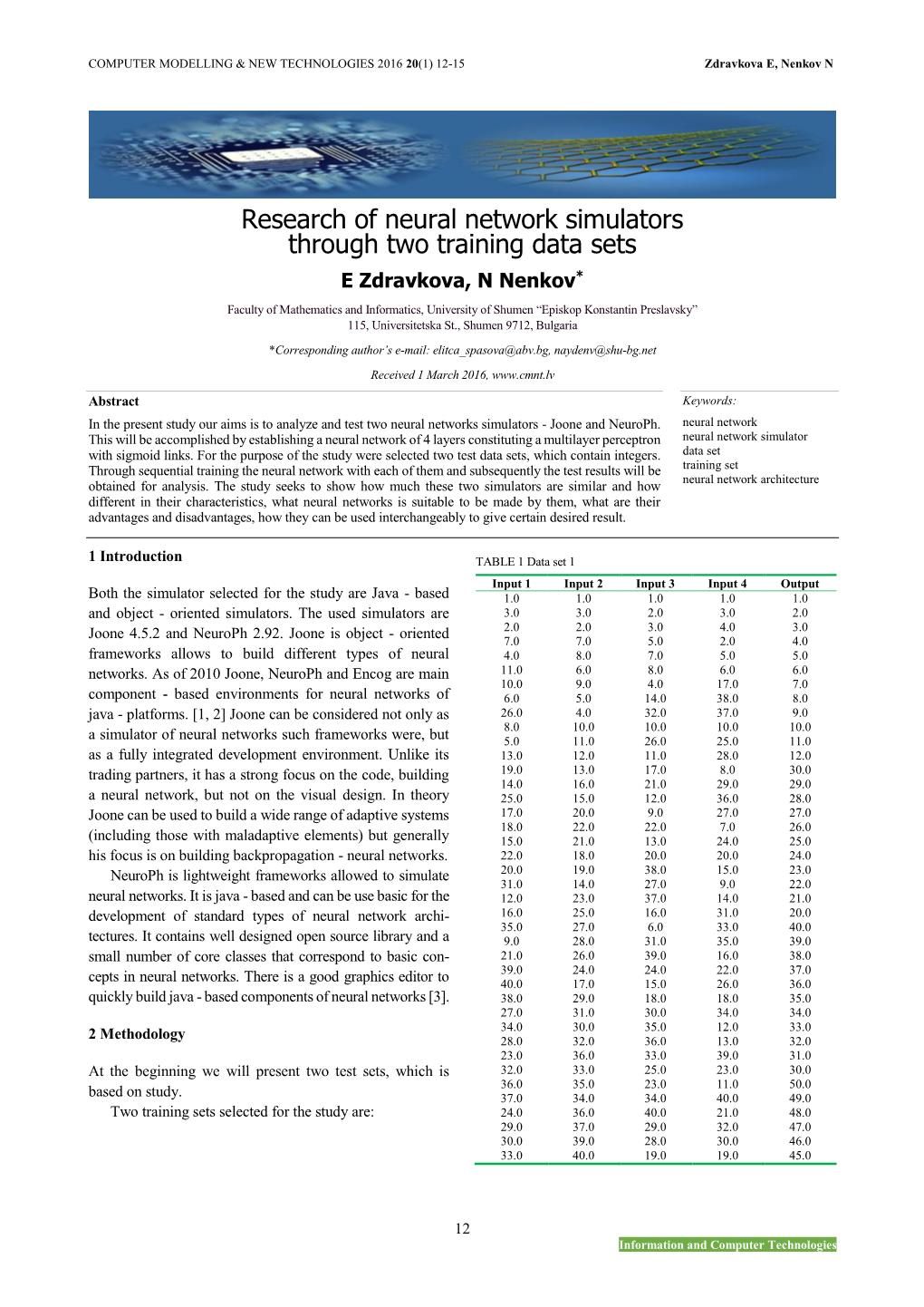 Research of Neural Network Simulators Through Two Training Data Sets