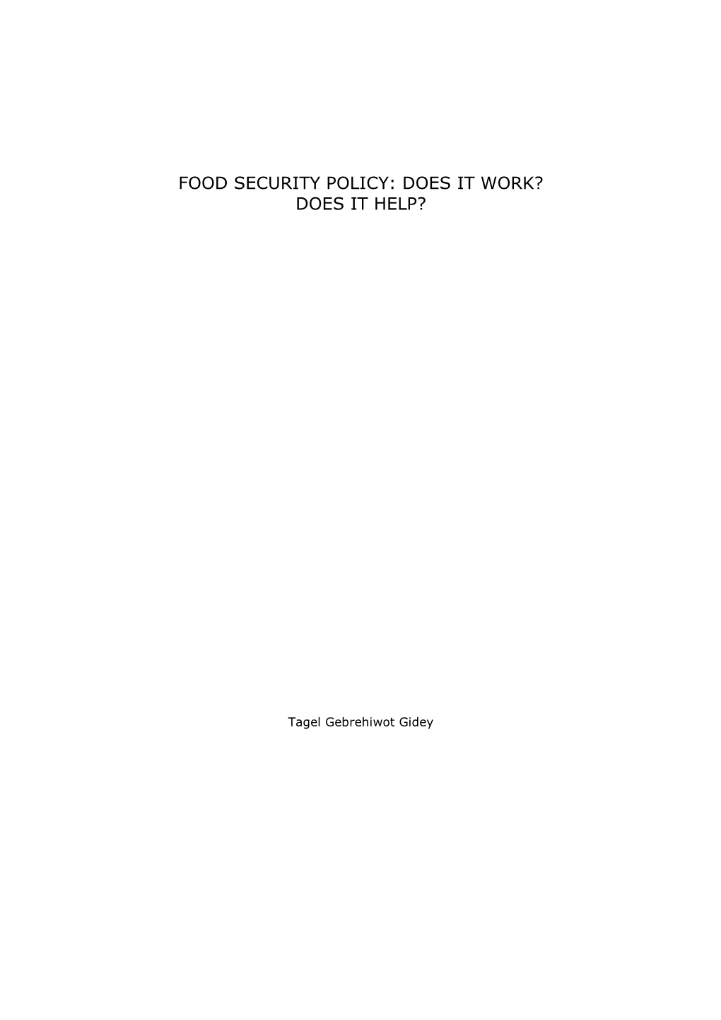 Food Security Policy: Does It Work? Does It Help?