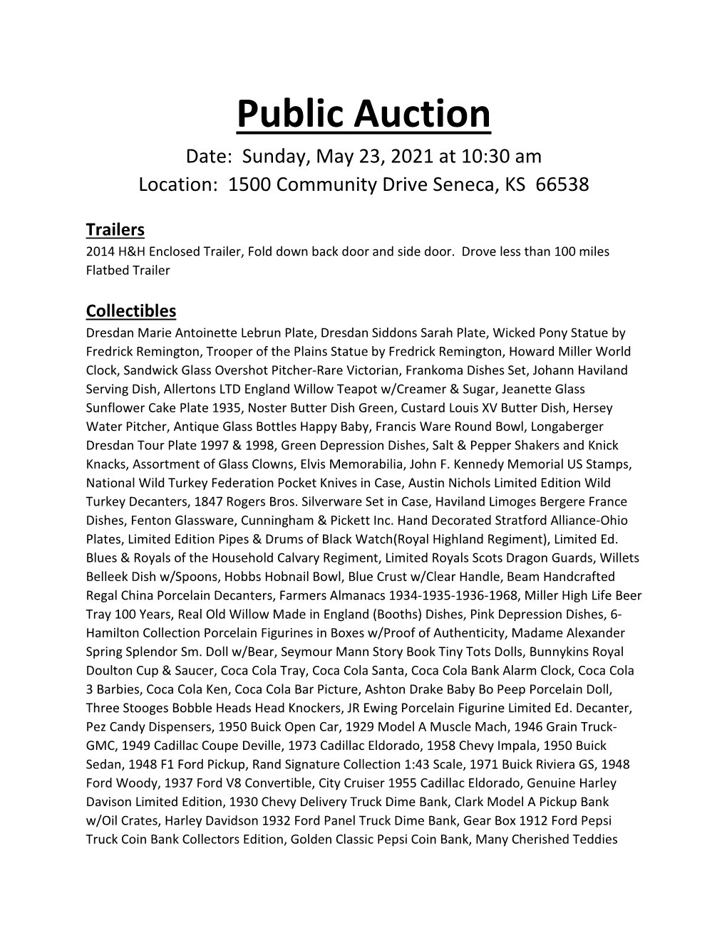 Public Auction Date: Sunday, May 23, 2021 at 10:30 Am Location: 1500 Community Drive Seneca, KS 66538