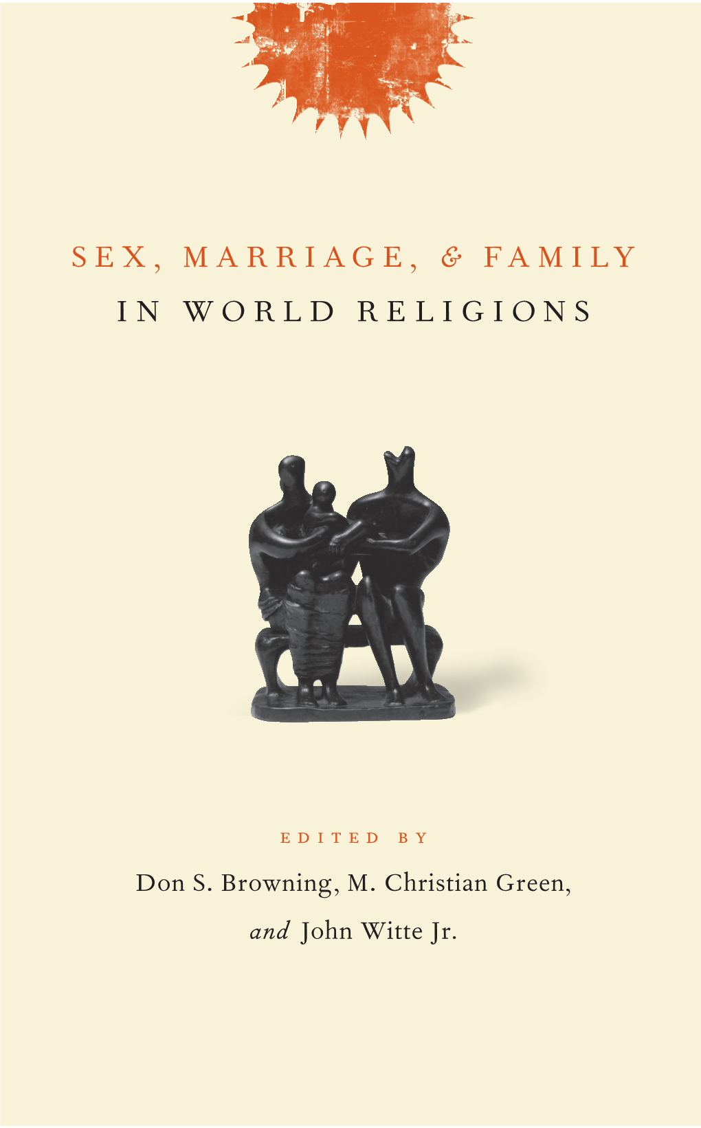 Sex, Marriage, and Family in World Religions Social Sciences