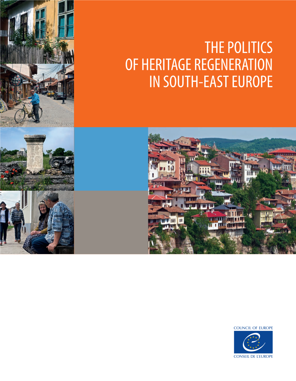 The Politics of Heritage Regeneration in South-East