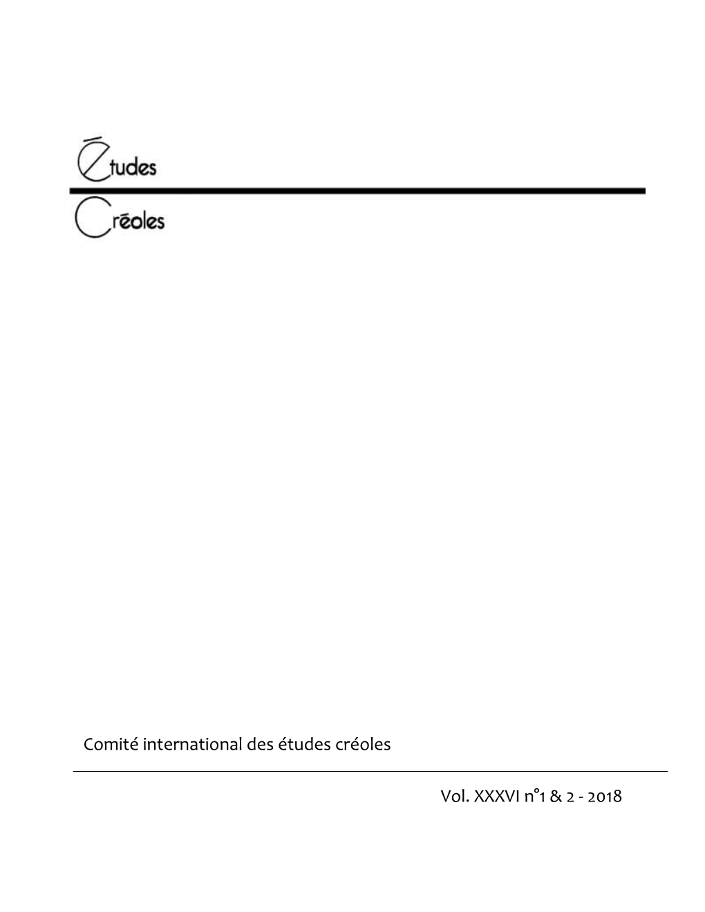 Comité International Des Études Créoles Vol. XXXVI N°1 & 2