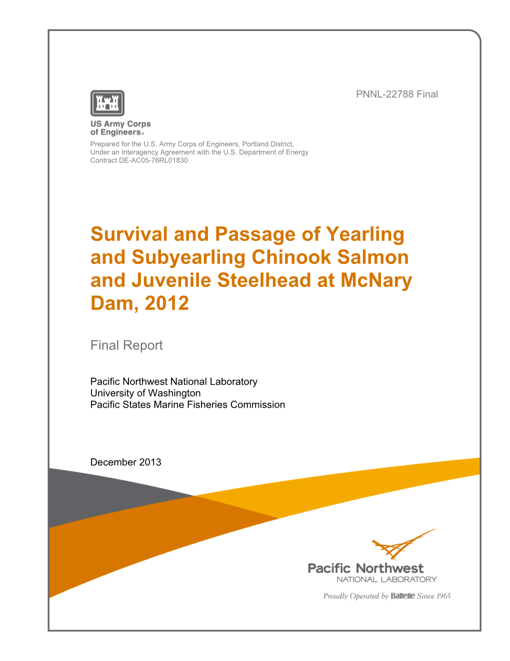 Survival and Passage of Yearling and Subyearling Chinook Salmon and Juvenile Steelhead at Mcnary Dam, 2012