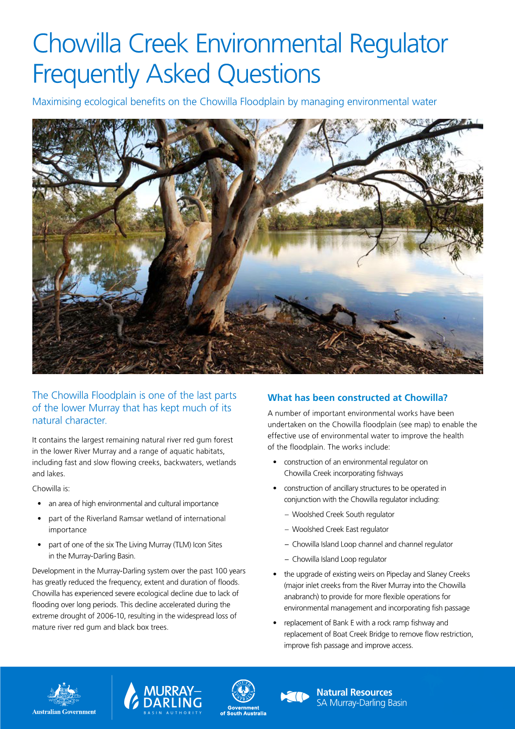 Chowilla Creek Environmental Regulator Frequently Asked Questions Maximising Ecological Benefits on the Chowilla Floodplain by Managing Environmental Water