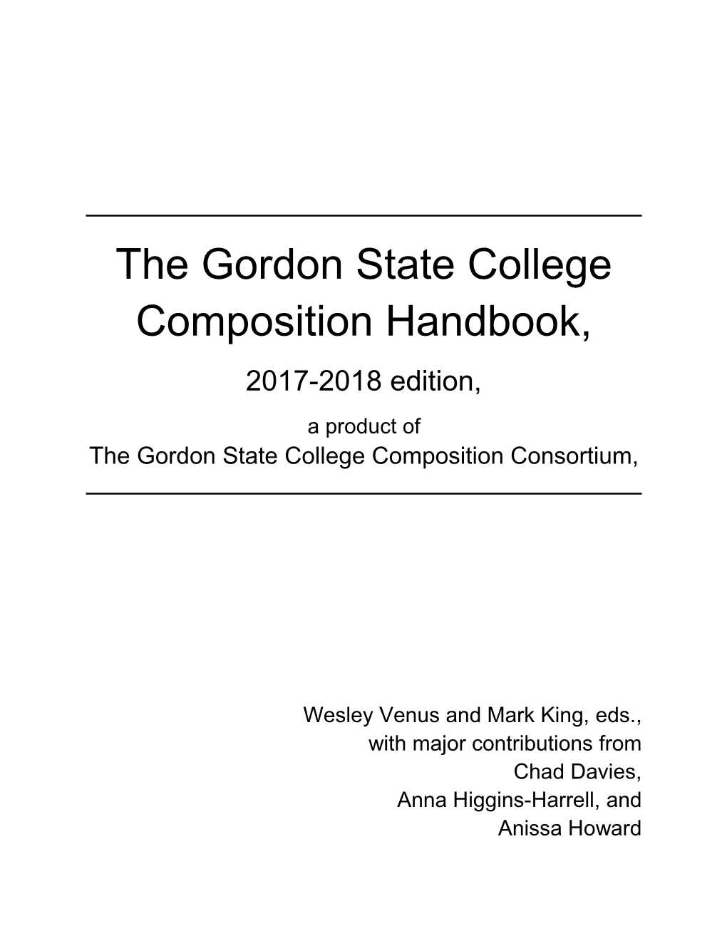 The Gordon State College Composition Handbook, 2017-2018 Edition, a Product of the Gordon State College Composition Consortium