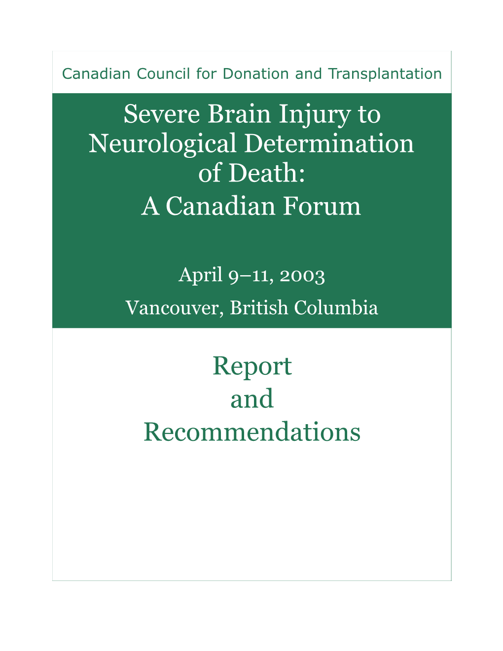 Severe Brain Injury to Neurological Determination of Death: a Canadian Forum