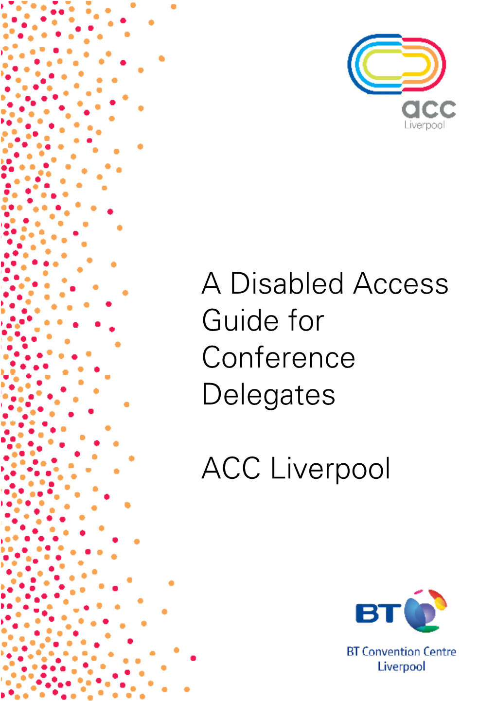 A Disabled Access Guide for Conference Delegates ACC Liverpool