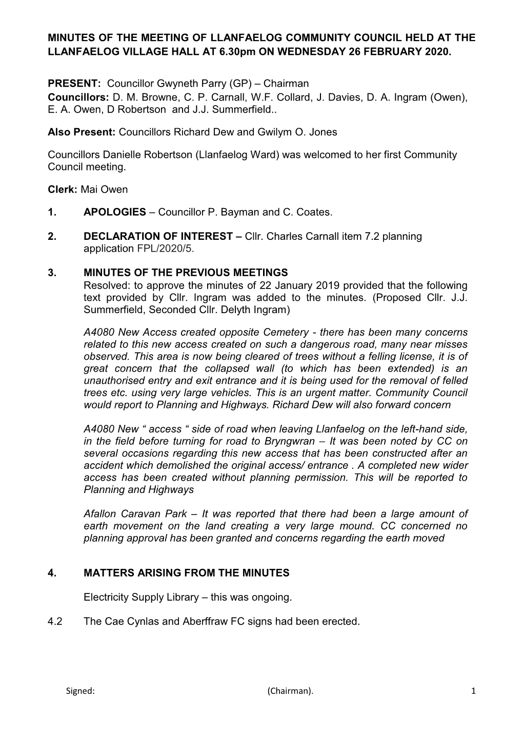 MINUTES of the MEETING of LLANFAELOG COMMUNITY COUNCIL HELD at the LLANFAELOG VILLAGE HALL at 6.30Pm on WEDNESDAY 26 FEBRUARY 2020