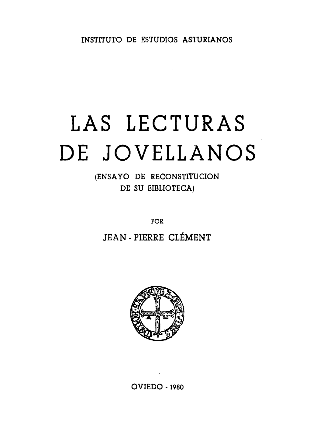 Las Lecturas De Jovellanos (Ensayo De Reconstitución De Su Biblioteca)