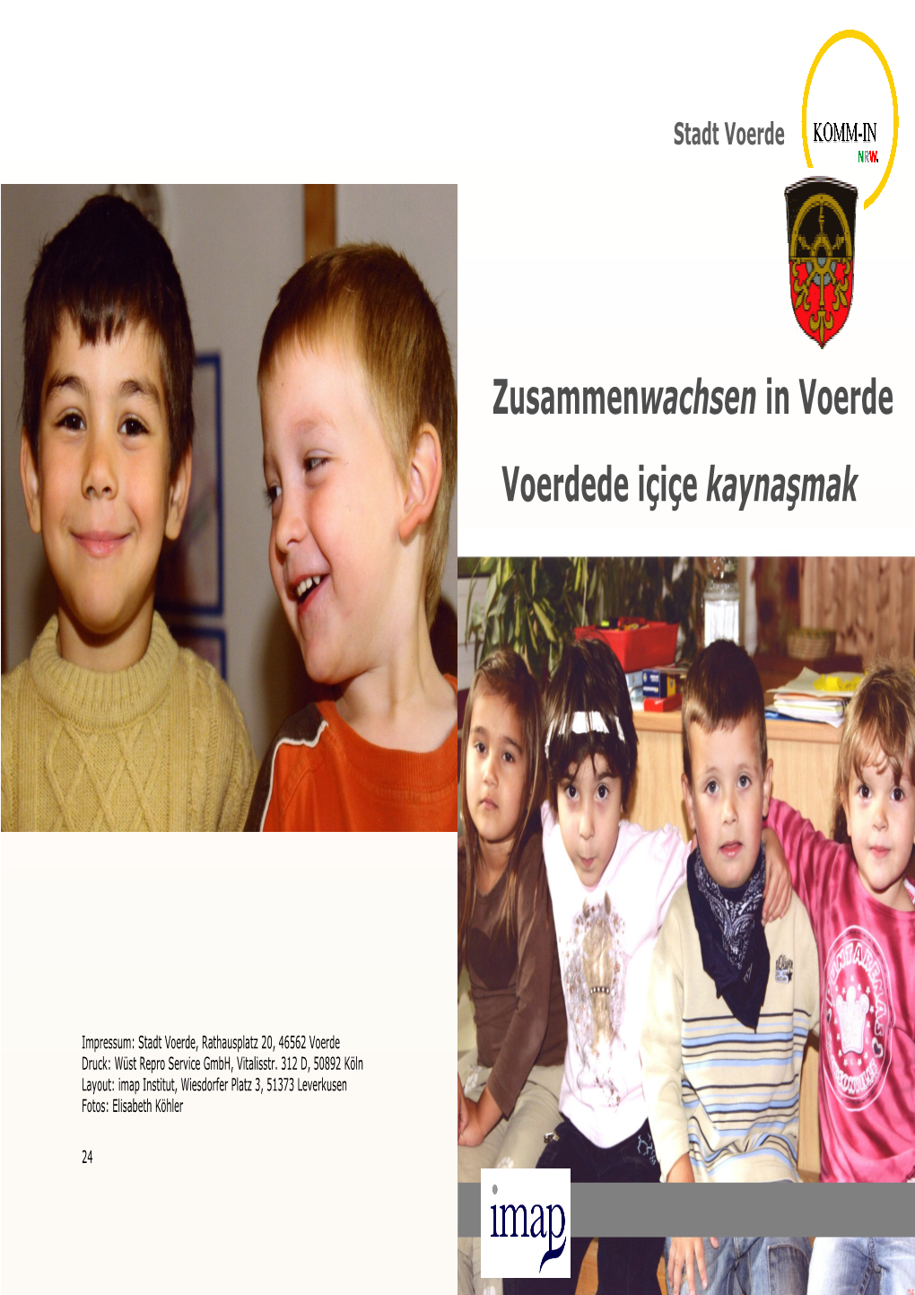 Zusammenwachsen in Voerde Voerdede Içiçe Kaynaşmak