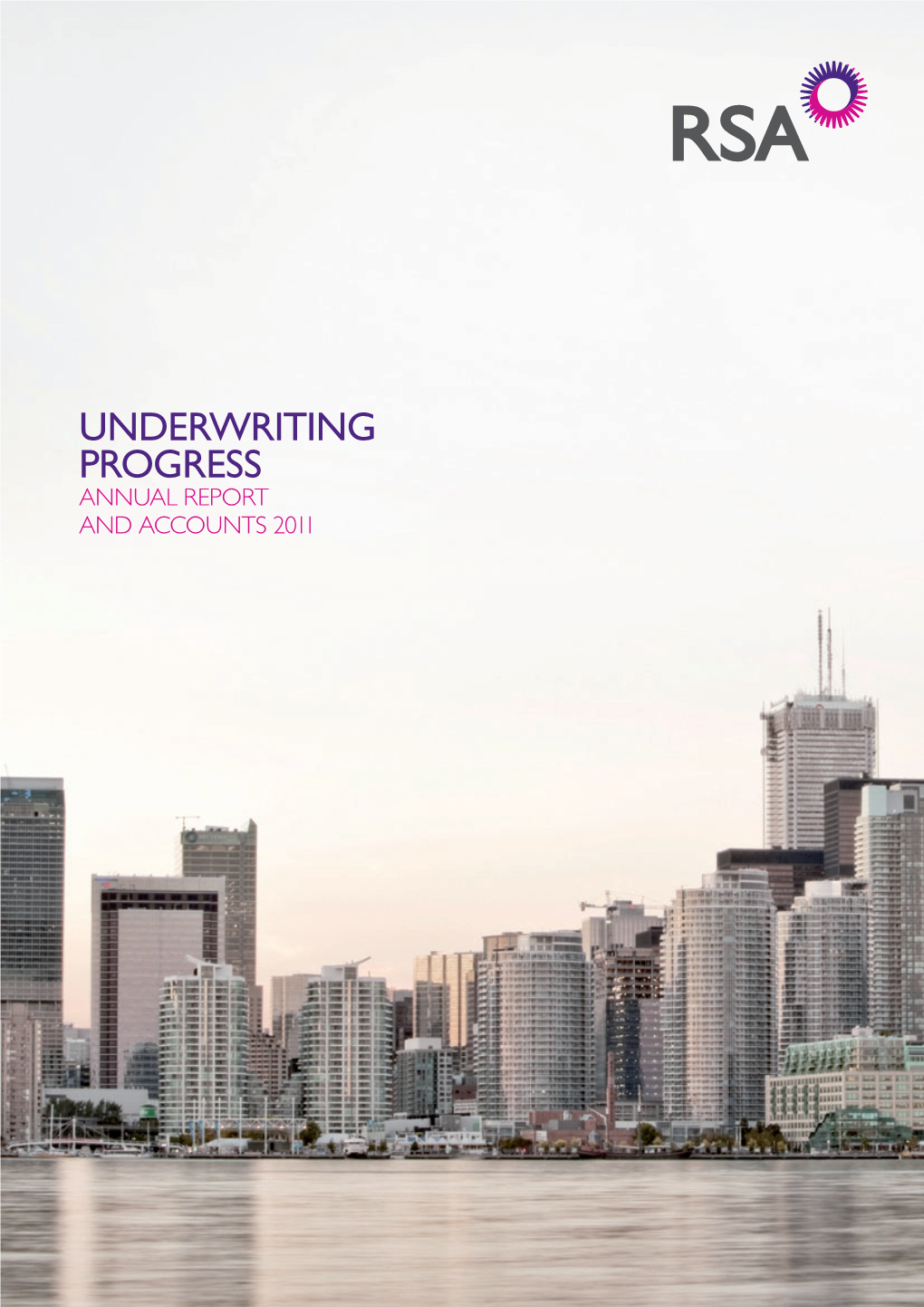 Underwriting Progress Annual Report and Accounts 2011 2011 Highlights