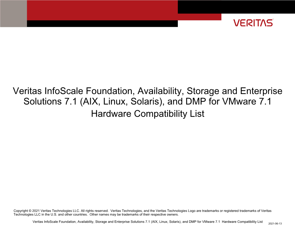 (AIX, Linux, Solaris), and DMP for Vmware 7.1 Hardware Compatibility List